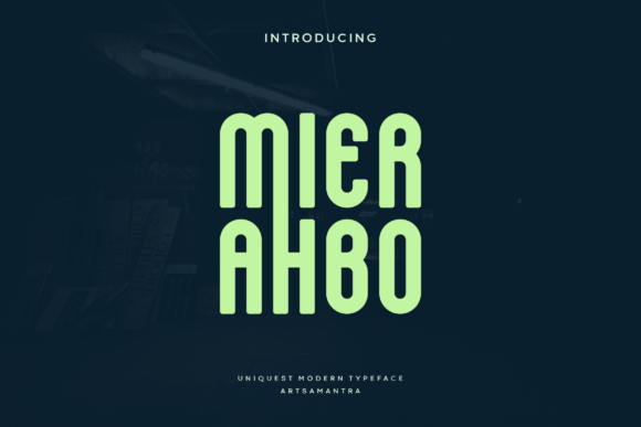 Mierahbo: A Display Font for Bold Campaigns