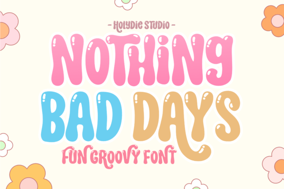 Nothing Bad Days Font for Business