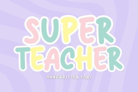 Super Teacher Font for Creative Projects