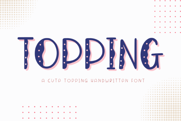 Topping: A Fun Display Font